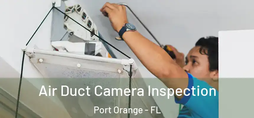 Air Duct Camera Inspection Port Orange - FL