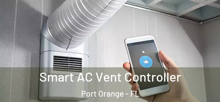 Smart AC Vent Controller Port Orange - FL